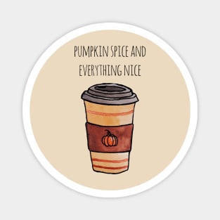 Watercolor Pumpkin Spice and Everything Nice Pumpkin Spice Latte Travel Cup Magnet